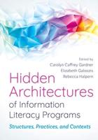 Hidden Architectures of Information Literacy Programs