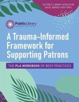 A Trauma-Informed Framework for Supporting Patrons