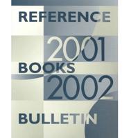 REFERENCE BOOKS BULLETIN 2001-2002