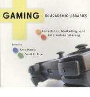 Gaming in Academic Libraries