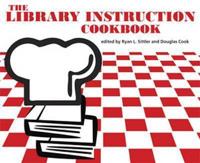 The Library Instruction Cookbook
