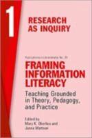 Framing Information Literacy (PIL#73) Volume One