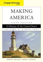 Cengage Advantage Books: Making America: A History of the United States, Volume 2