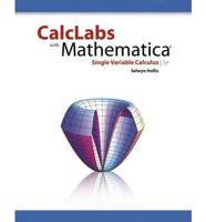 CalcLabs With Mathematica for Single Variable Calculus