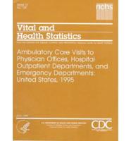 Ambulatory Care Visits to Physician Offices, Hospital Outpatient Departments, and Emergency Departments