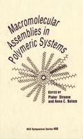 Macromolecular Assemblies in Polymeric Systems