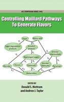 Controlling Maillard Pathways to Generate Flavors