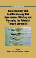 Biotechnology and Nanotechnology Risk Assessment
