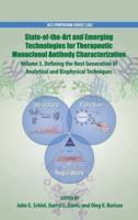 State-of-the-Art and Emerging Technologies for Therapeutic Monoclonal Antibody Characterization. Volume 3 Defining the Next Generation of Analytical and Biophysical Techniques