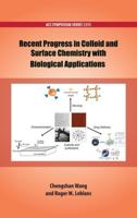 Recent Progress in Colloid and Surface Chemistry With Biological Applications