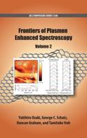Frontiers of Plasmon Enhanced Spectroscopy. Volume 2