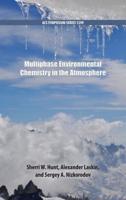 Multiphase Environmental Chemistry in the Atmosphere