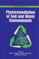 Phytoremediation of Soil and Water Contaminants