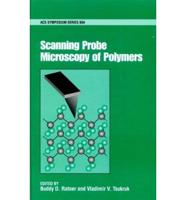 Scanning Probe Microscopy of Polymers