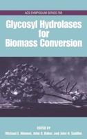 Glycosyl Hydrolases for Biomass Conversion