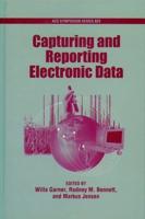 Capturing and Reporting Electronic Data