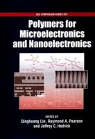Polymers for Microelectronics and Nanoelectronics