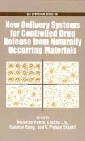 New Delivery Systems for Controlled Drug Release from Naturally Occurring Materials
