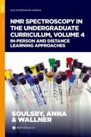 NMR Spectroscopy in the Undergraduate Curriculum. Volume 4 In-Person and Distance Learning Approaches