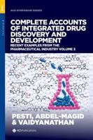 Complete Accounts of Integrated Drug Discovery and Development: Recent Examples from the Pharmaceutical Industry. Volume 3