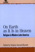 On Earth as It Is in Heaven: Religion in Modern Latin America