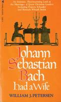 Johann Sebastian Bach Had a Wife