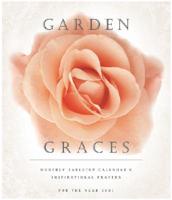 Garden Graces: Monthly Tabletop Calendar & Inspirational Prayers for the Year 2001