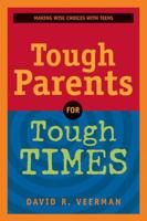 Tough Parents for Tough Times