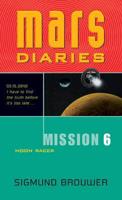 Mars Diaries. Mission 6 Moon Racer
