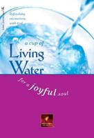 A Cup of Living Water for a Joyful Soul