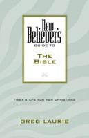 New Believer's Guide to the Bible