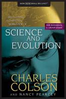 Developing a Christian Worldview of Science and Evolution