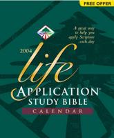 Life Applications Study Bible 2004 Calendar