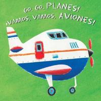 Go, Go, Planes!/ Vamos, Vamos, Aviones!