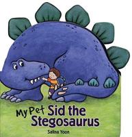 My Pet Sid the Stegosaurus