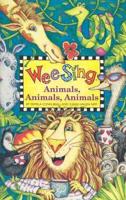 An Wee Sing: Animals, Animals, An