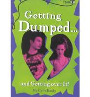 Getting Dumped and Getting Over It!