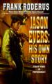 Jason Evers: His Own Story