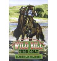 Wild Bill Black Hill's Hellhole