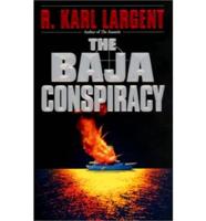 The Baja Conspiracy