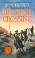 Red Wind Crossing /cJohn D. Nesbitt