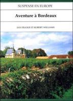 Suspense en Europe: Aventure a Bordeaux