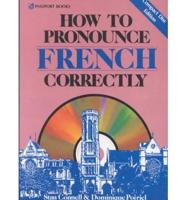 How To Pronounce French Correctly