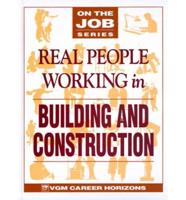 Real People Working in Building and Construction