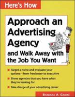 Approach an Advertising Agency and Walk Away With the Job You Want