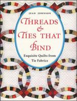 Threads & Ties That Bind