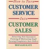 How to Turn Customer Service Into Customer Sales