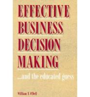 Effective Business Decision Making...and the Educated Guess