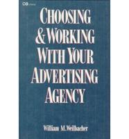 Choosing and Working With Your Advertising Agency