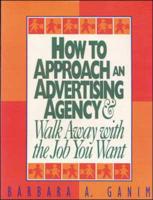 How to Approach an Advertising Agency and Walk Away With the Job You Want